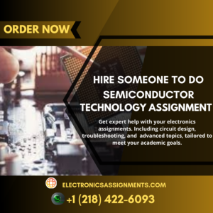 Hire Someone To Do Semiconductor Technology Assignment